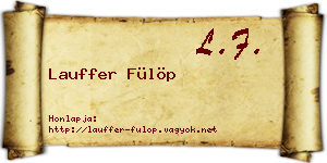 Lauffer Fülöp névjegykártya